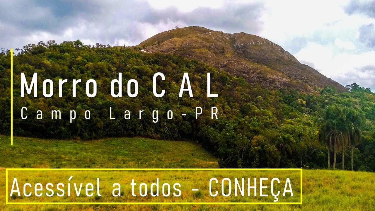 | MORRO DO CAL | Conheça - Acessível a todos - Campo Largo - PR