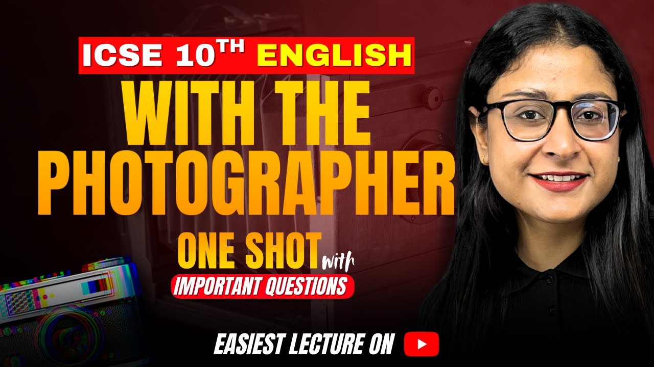 With the Photographer by Stephen Leacock | ICSE Class 10 Treasure Chest | One Shot
