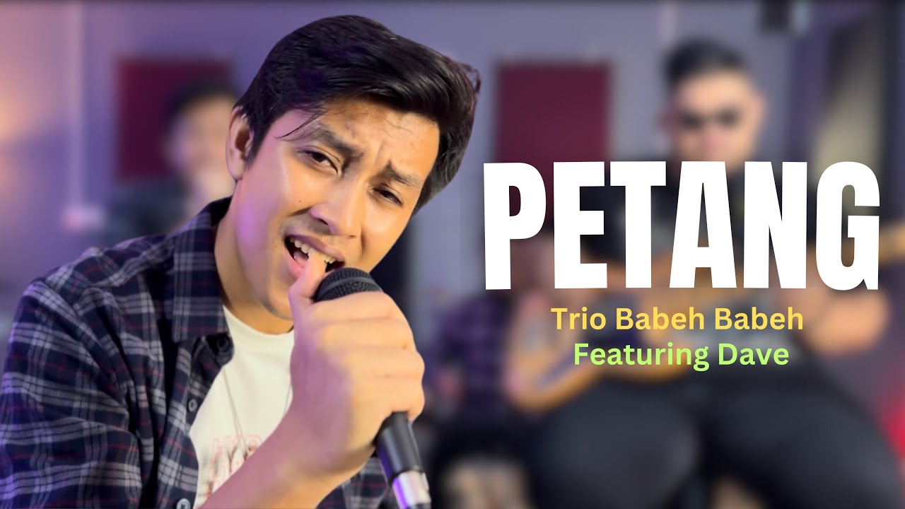 PETANG || TRIO BABEH BABEH FEAT DAVE || LIVE SESSION COVER || Neresa Jalai Kampung