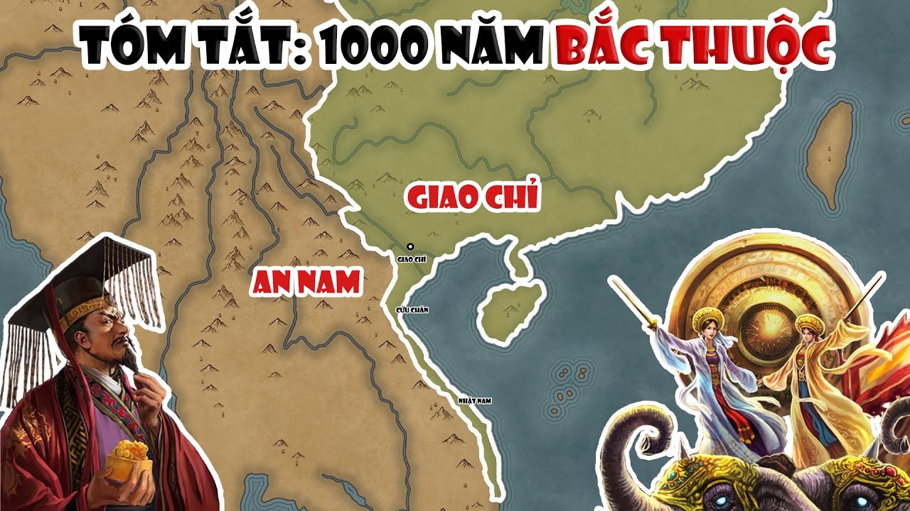 1000 năm Bắc Thuộc & Các cuộc khởi nghĩa của nhân dân ta | Tóm tắt lịch sử Việt Nam