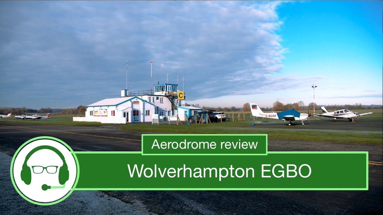 Aerodrome review: Wolverhampton EGBO