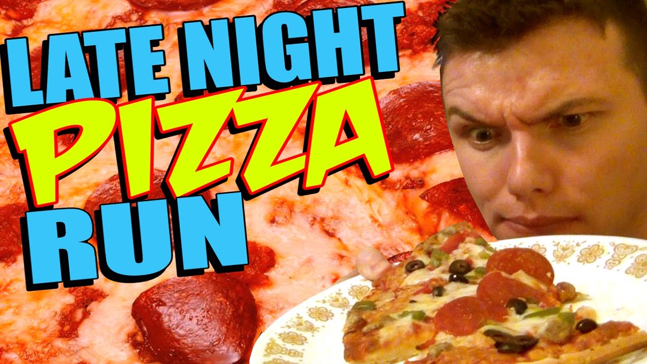 Late Night PIZZA Run