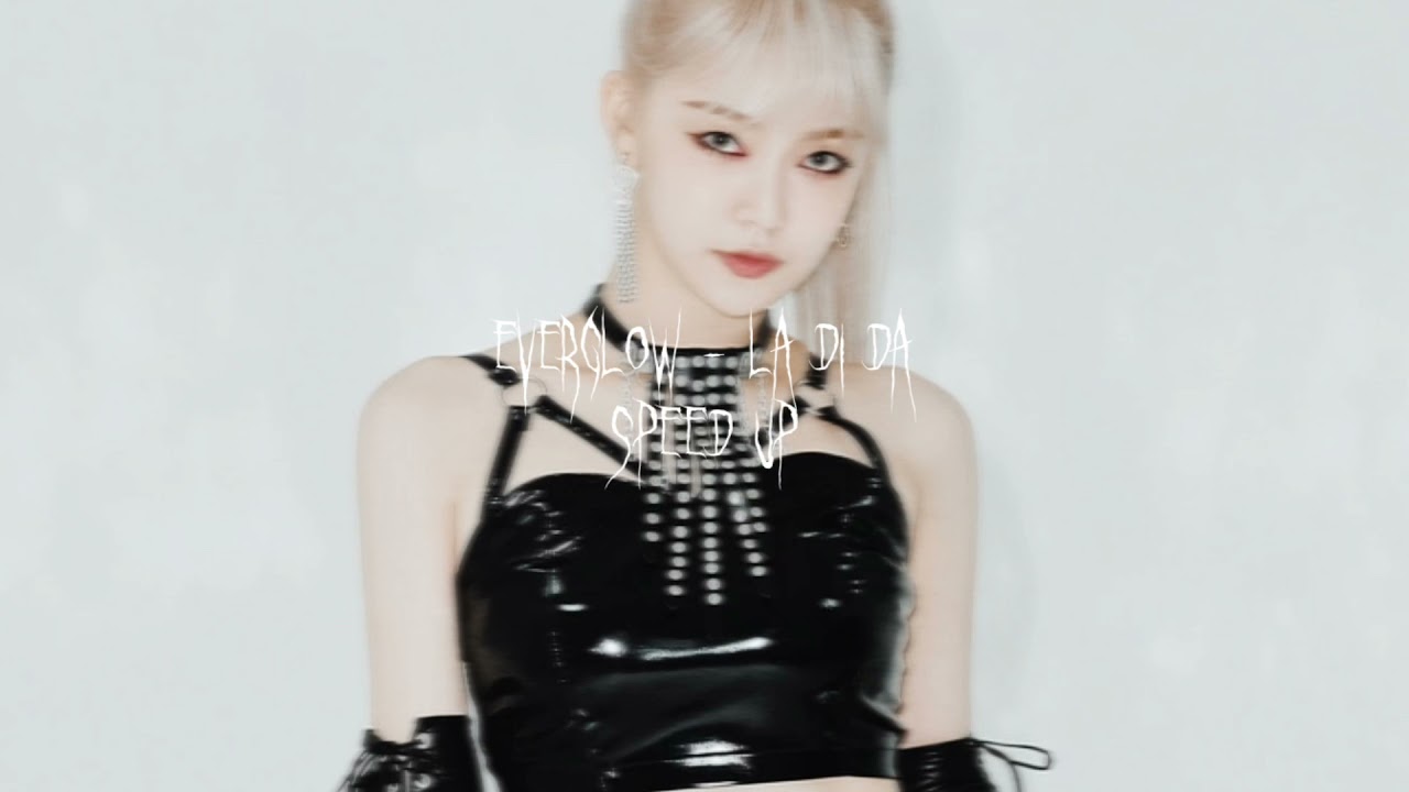 Everglow - La Di Da (sped up)