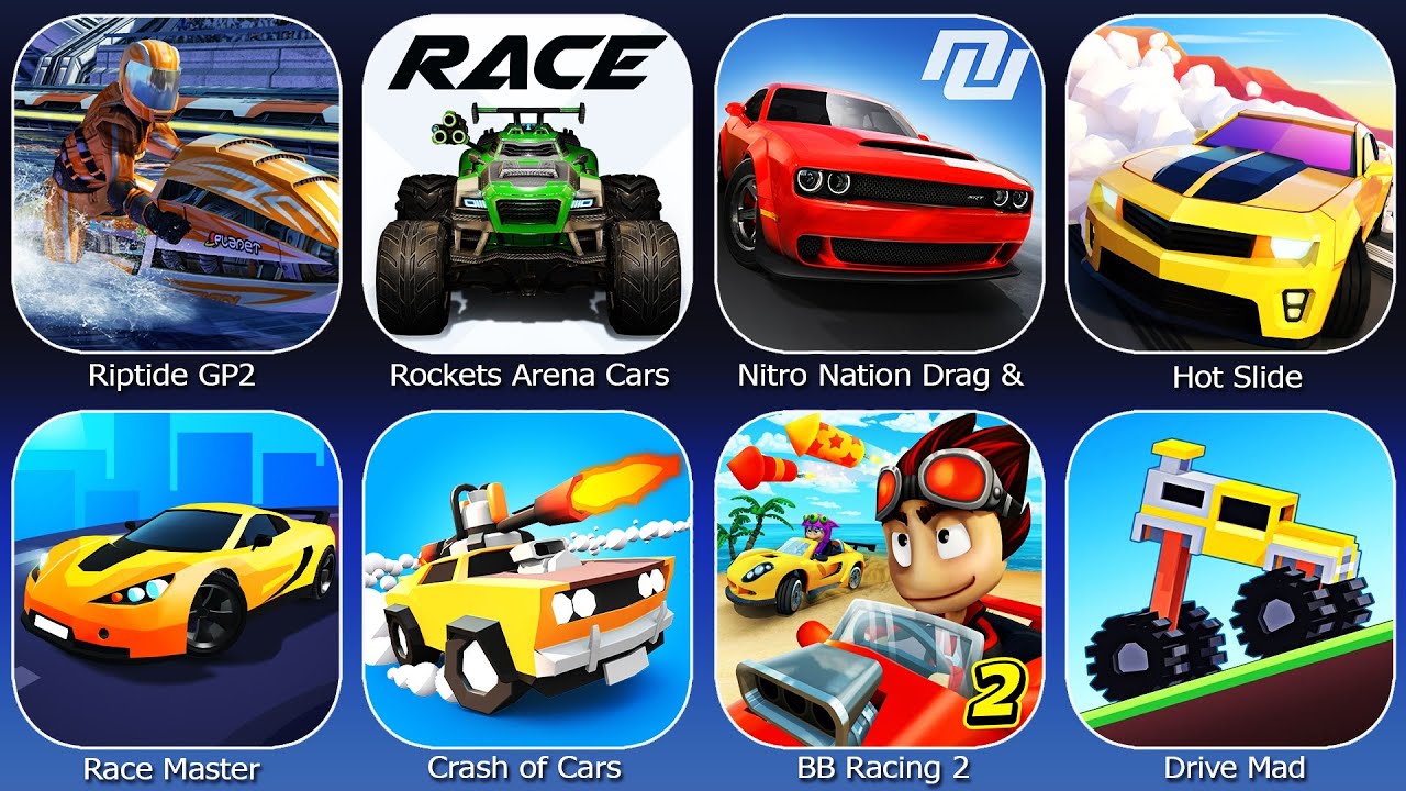 Drive Mad,Race Master,Hot Slide,Riptide GP2,Rockets Arena Cars Action,Nitro Nation Drag & Drift