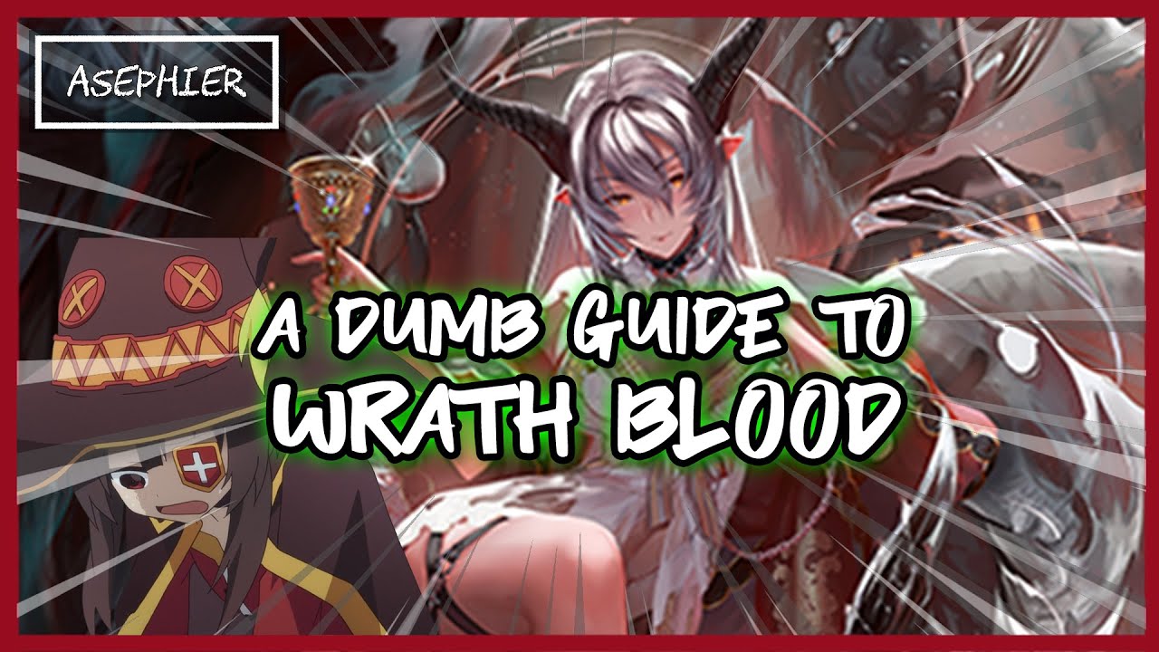 A Perfectly Dumb Guide to Wrath Blood