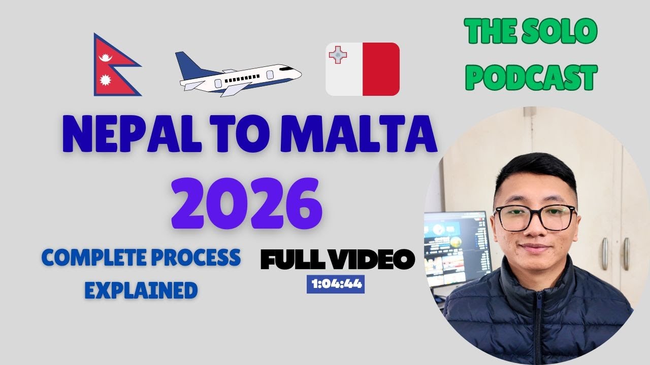 Nepal to Malta Work Visa 2026 – Complete Process Explained (Solo Podcast)