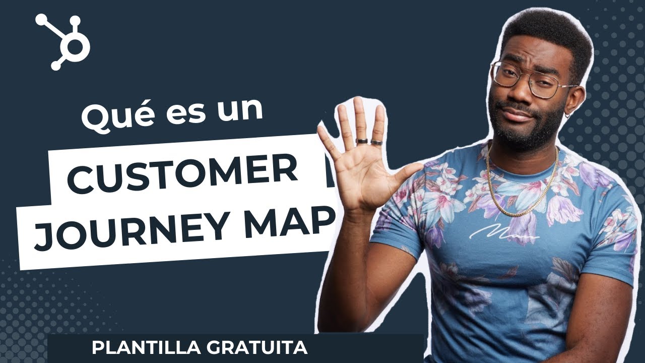CUSTOMER JOURNEY MAP: qu&eacute; es y c&oacute;mo crearlo [Plantillas gratis]