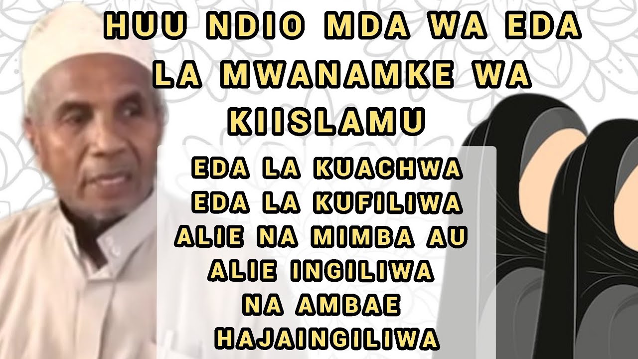 Huu Ndio Mda wa Eda La Mwanamke wa Kiislamu | Ustadh Muhammad Al-Beidh