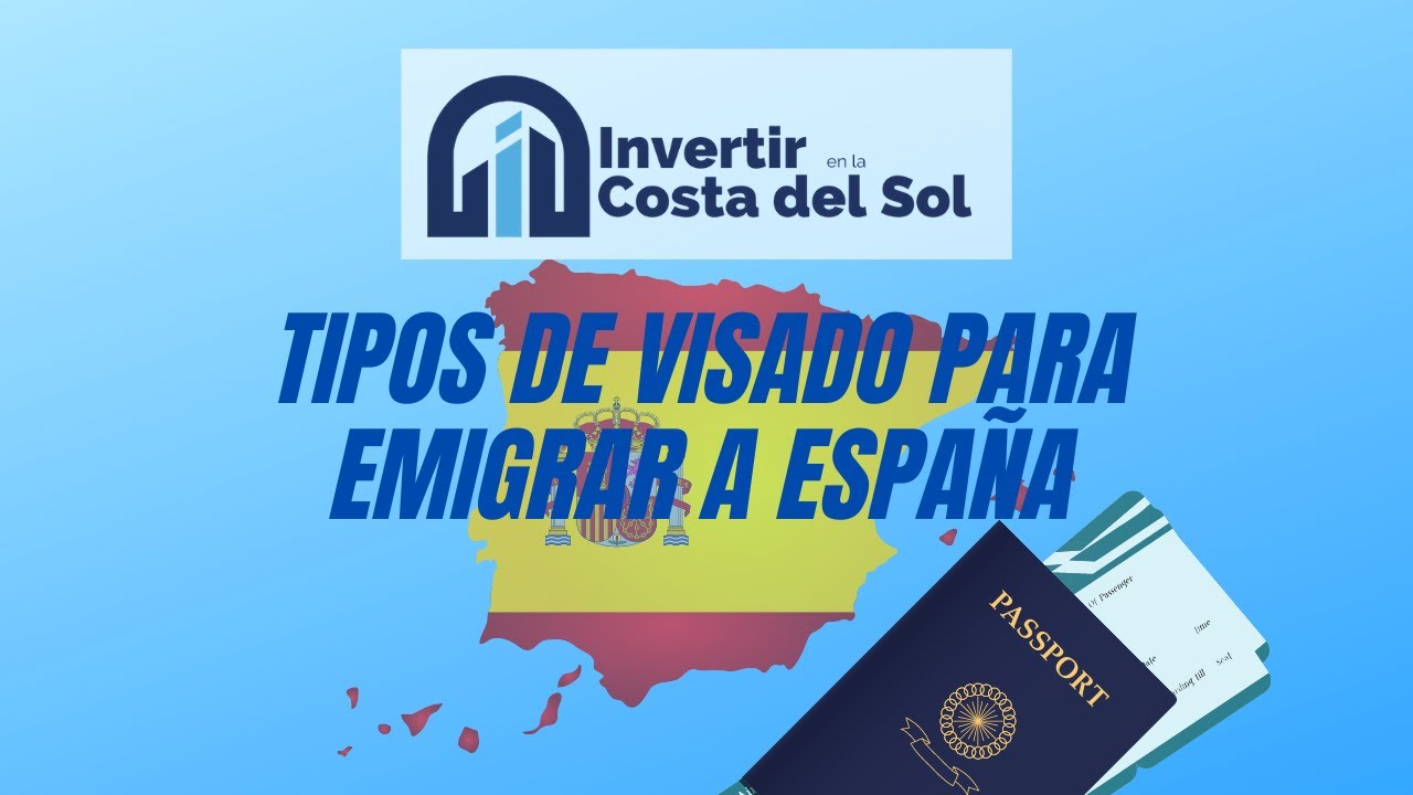 Tipos de visado para emigrar a España