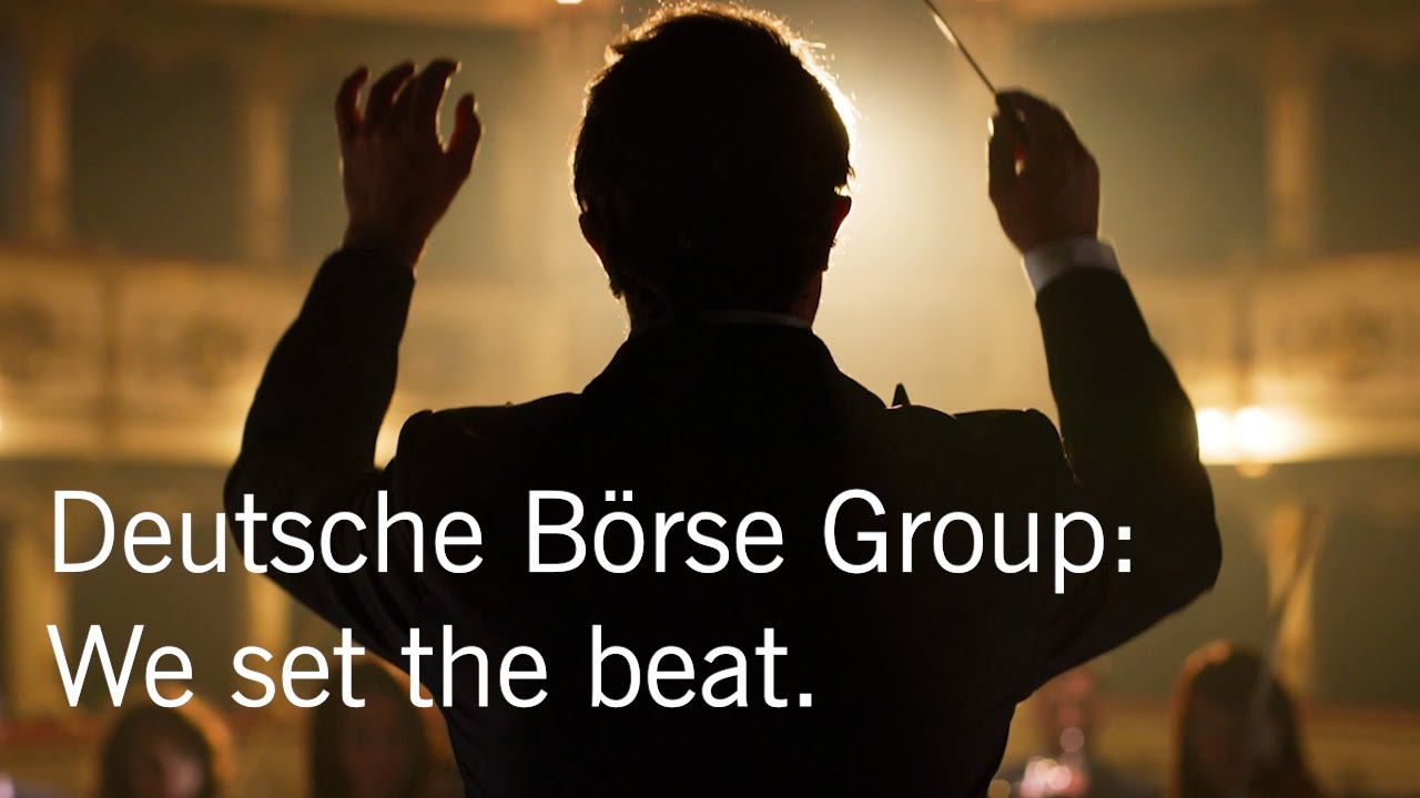 Deutsche B&ouml;rse Group &ndash; &ldquo;We set the beat&rdquo;