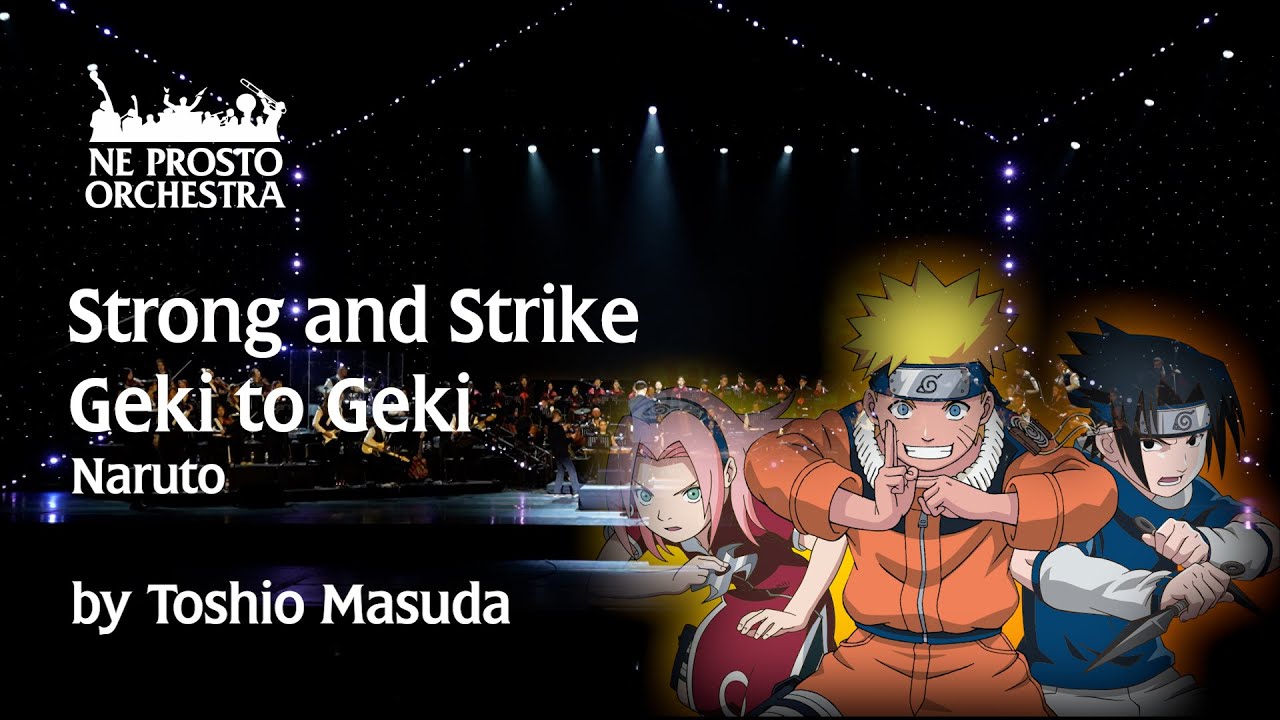Strong and Strike - Geki to Geki - Naruto - Ne Prosto Orchestra