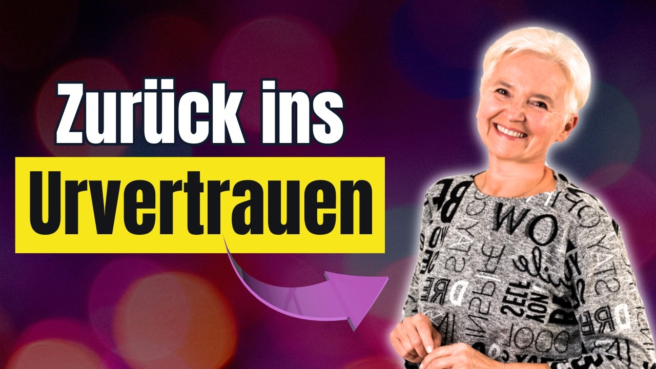 Der EINE Weg zurück in dein Urvertrauen