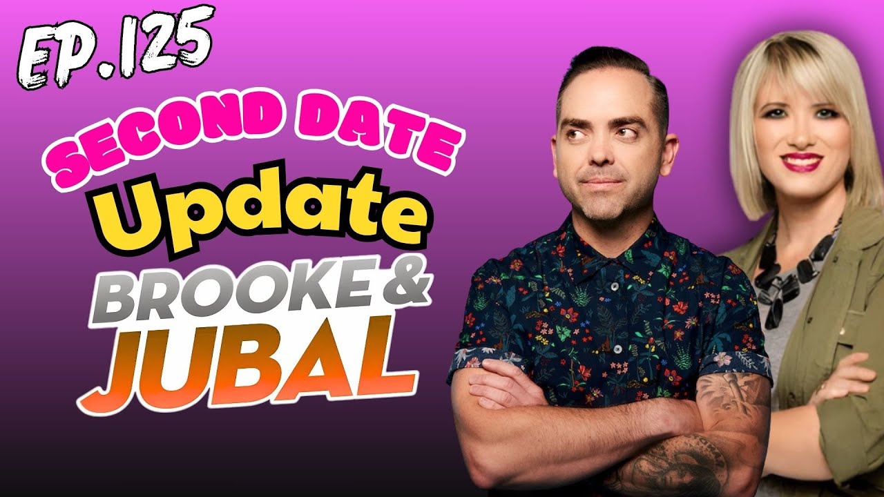 Brooke & Jubal Second Date Update | 3 Hilarious Second Date Fails You Won&rsquo;t Believe! | EP.125