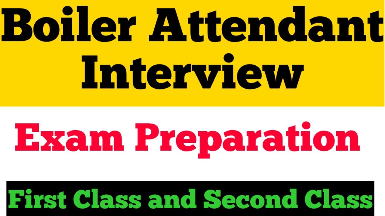 Boiler Attendant Interview Questions | Boiler Exam Preparation