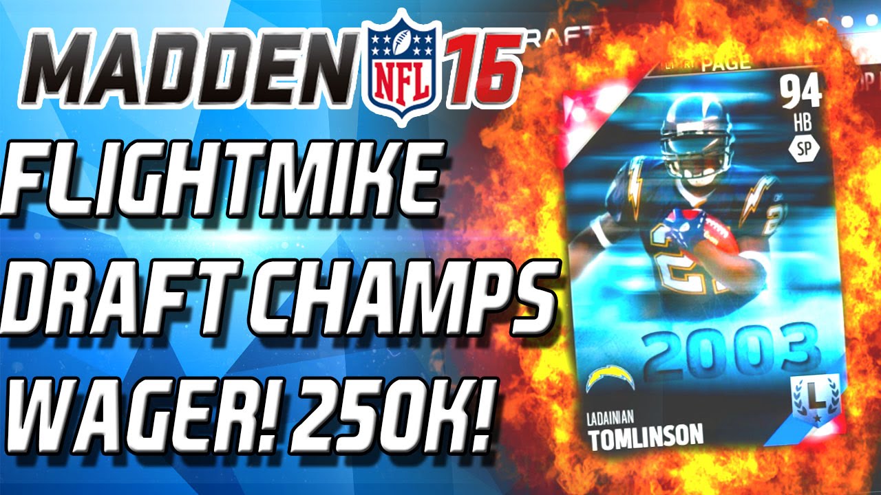 DRAFT CHAMPS WAGER VS FLIGHTMIKE! THE DRAFT! - Madden 16 Ultimate Team -