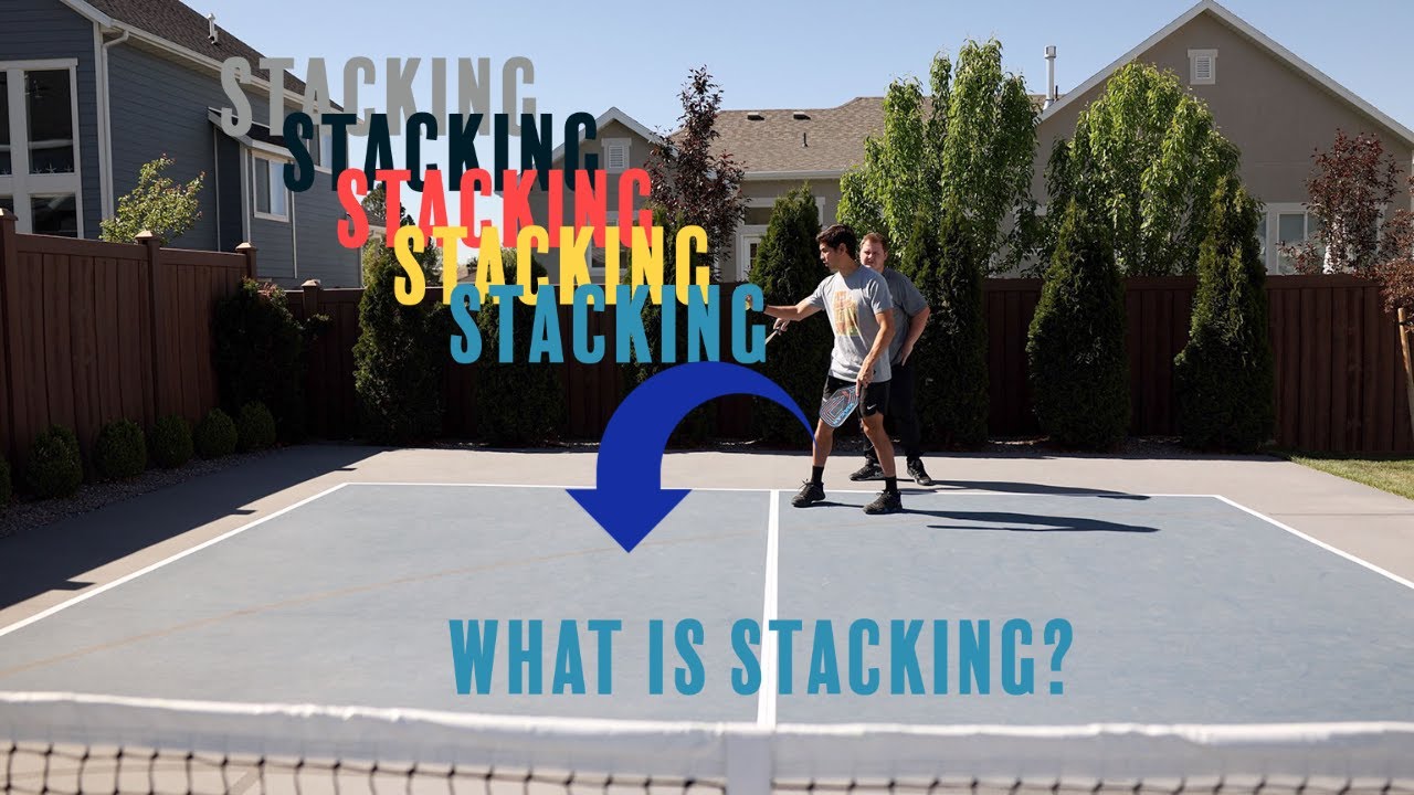 What is Stacking in Pickleball?