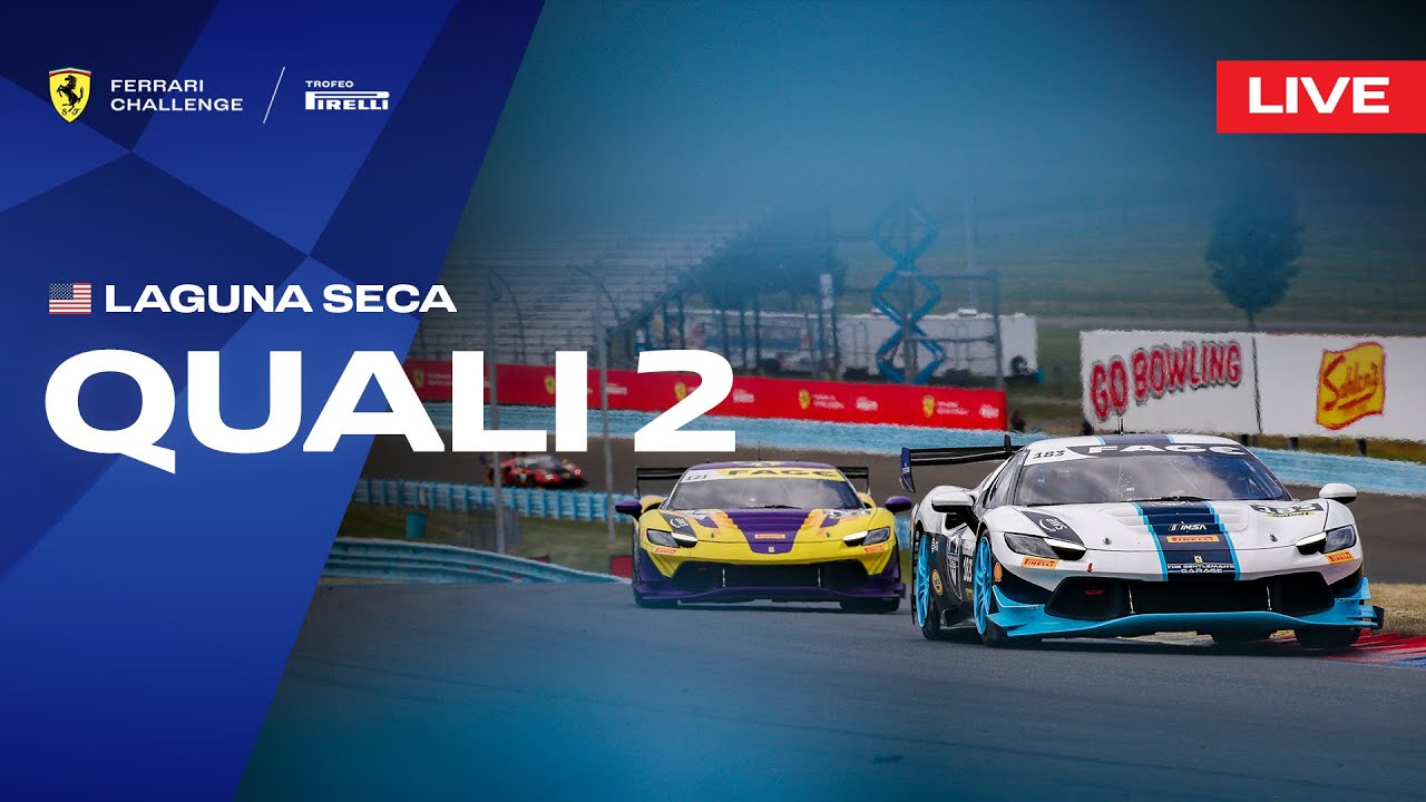 LIVE Ferrari Challenge North America - Laguna Seca, Qualifying 2