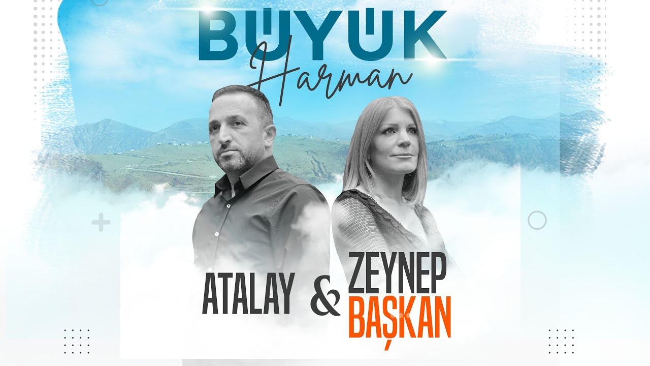 Atalay feat Zeynep Başkan - Büyükharman