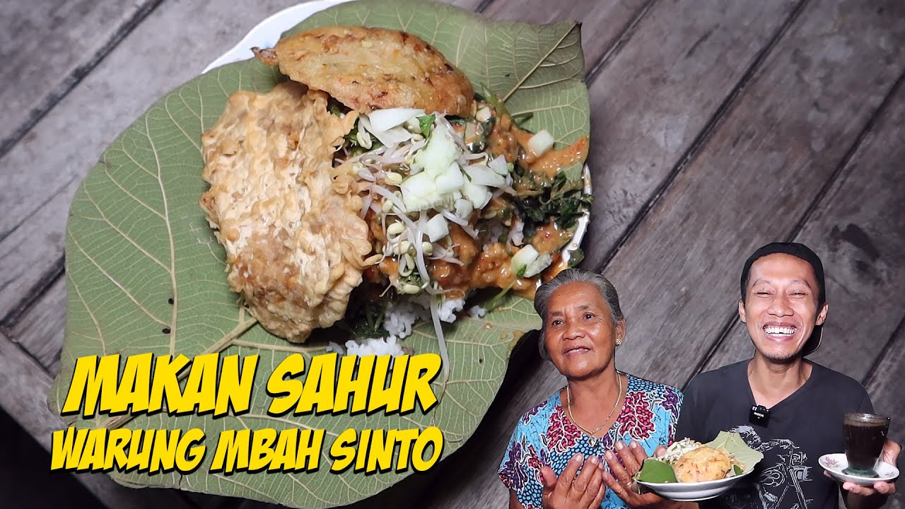 Sahur! Warung Sego Pecel Mbah Sinto, semua dimasak serba tradisional!