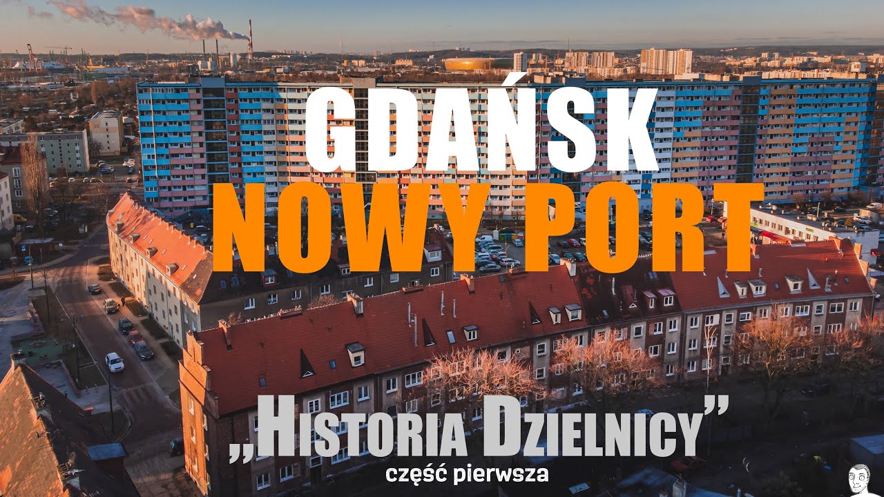 Gdańsk Nowy Port. Historia dzielnicy - część pierwsza.