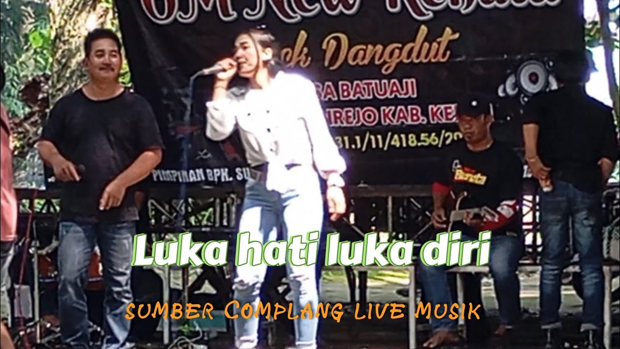 Luka hati luka diri ( live sumber complang)