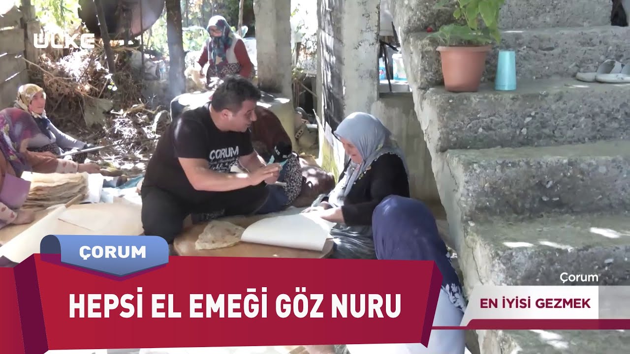 Kışlık Hazırlıkları İmece Usulü Yapılıyor | En İyisi Gezmek | ÇORUM