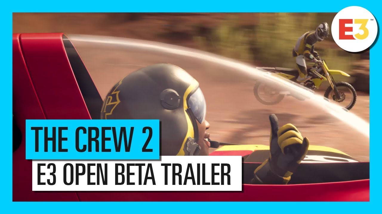 The Crew 2: E3 2018 Start Your Story &ndash; Open Beta Trailer | Ubisoft