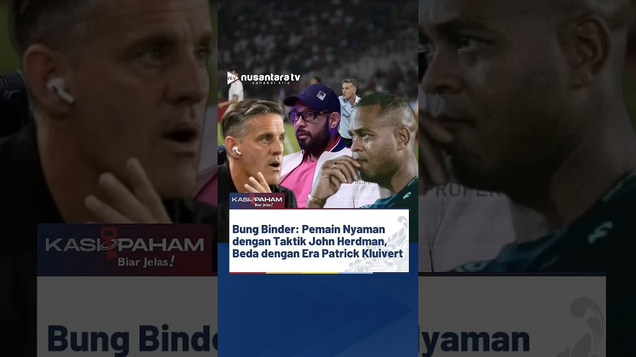 Binder: pemain Timnas kebih nyanan bersama John Herdman daripada Kluivert #johnherdman #kluivert