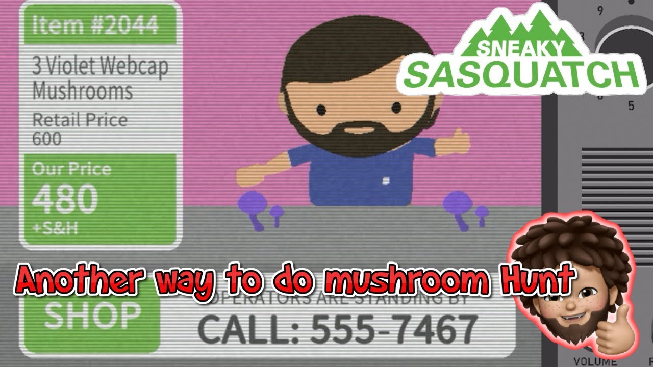 Sneaky Sasquatch -  Another way to hunt mushroom