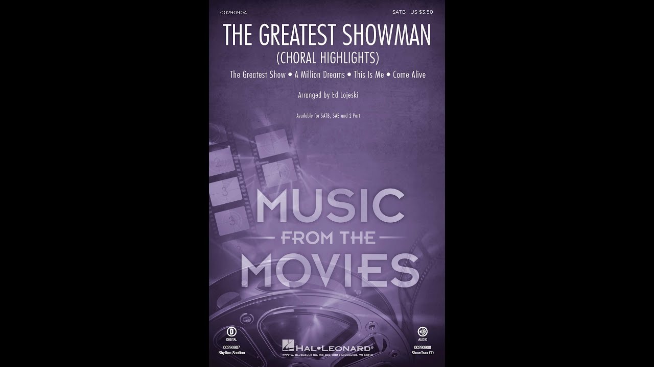 The Greatest Showman (Choral Highlights) (SATB Choir) - Arranged by Ed Lojeski