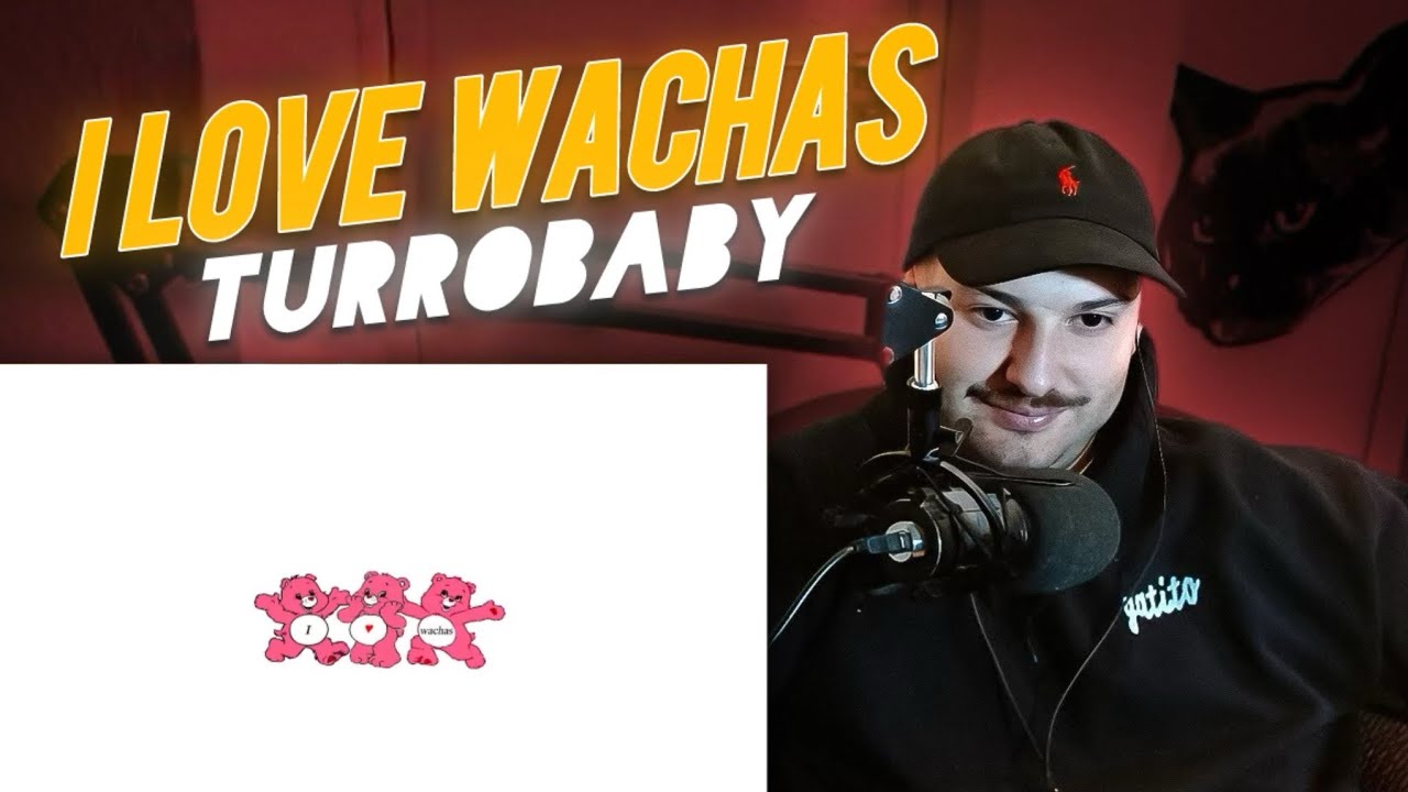 REACCION: TURROBABY - I LOVE WACHAS (ALBUM COMPLETO)