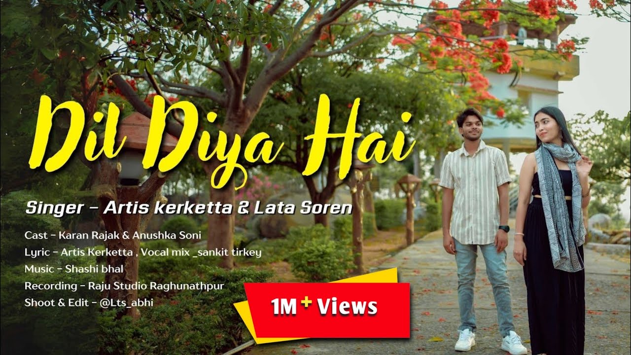 Dil Diya Hai || New Nagpuri Song  ll Singer _ Artis Kerketta & Lata Soren ll NewNagpuri 2024