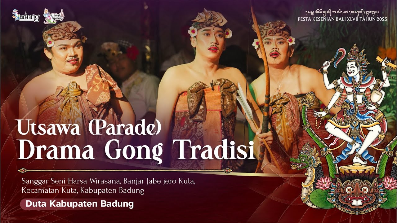 UTSAWA DRAMA GONG TRADISI DUTA KABUPATEN BADUNG | PKB XLVII 2025