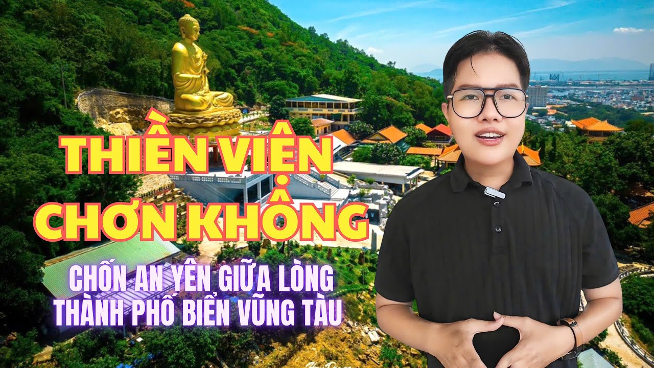 Vlog 34 I Thiền Viện Chơn Không - Chốn an yên giữa lòng thành phố biển Vũng Tàu