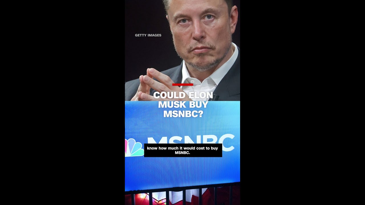 Could Elon Musk Buy MSNBC?