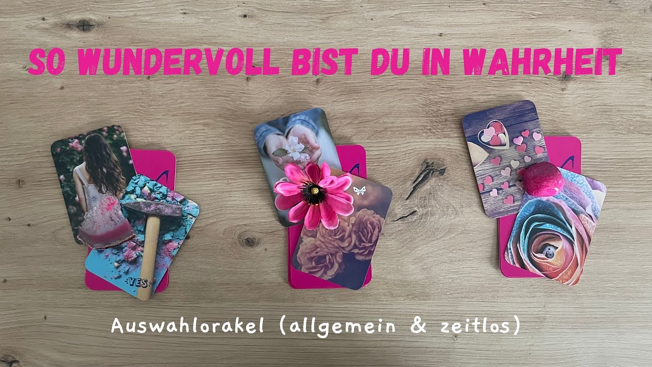 So wundervoll bist du in Wahrheit🥰🌈✨ - Auswahlorakel (allgemein und zeitlos)