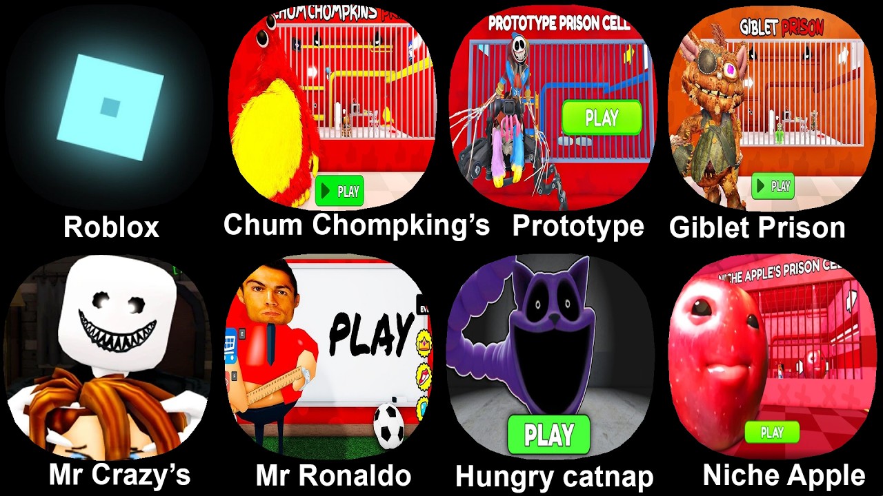 Roblox, Chum Chompkins, Proyotype, Giblet Prison, Mr Crazy Masnion, Mr Ronaldo, Hungry catnap, Niche