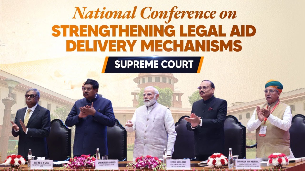 PM inaugurates National Conference on Strengthening Legal Aid Delivery Mechanisms at Supreme Court