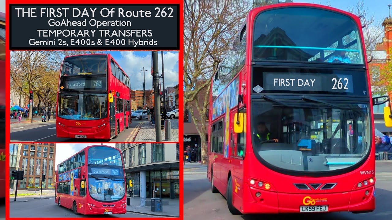 THE FIRST DAY Of Route 262 GoAhead Operation ( TRANSFERRED Ex 476 Gemini 2s, E400s & E400 Hybrids )