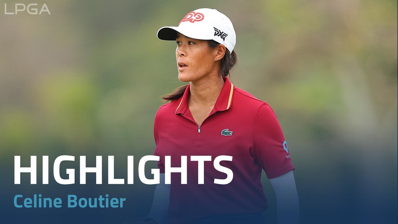 Celine Boutier Final Round Highlights | 2024 HSBC Women's World Championship