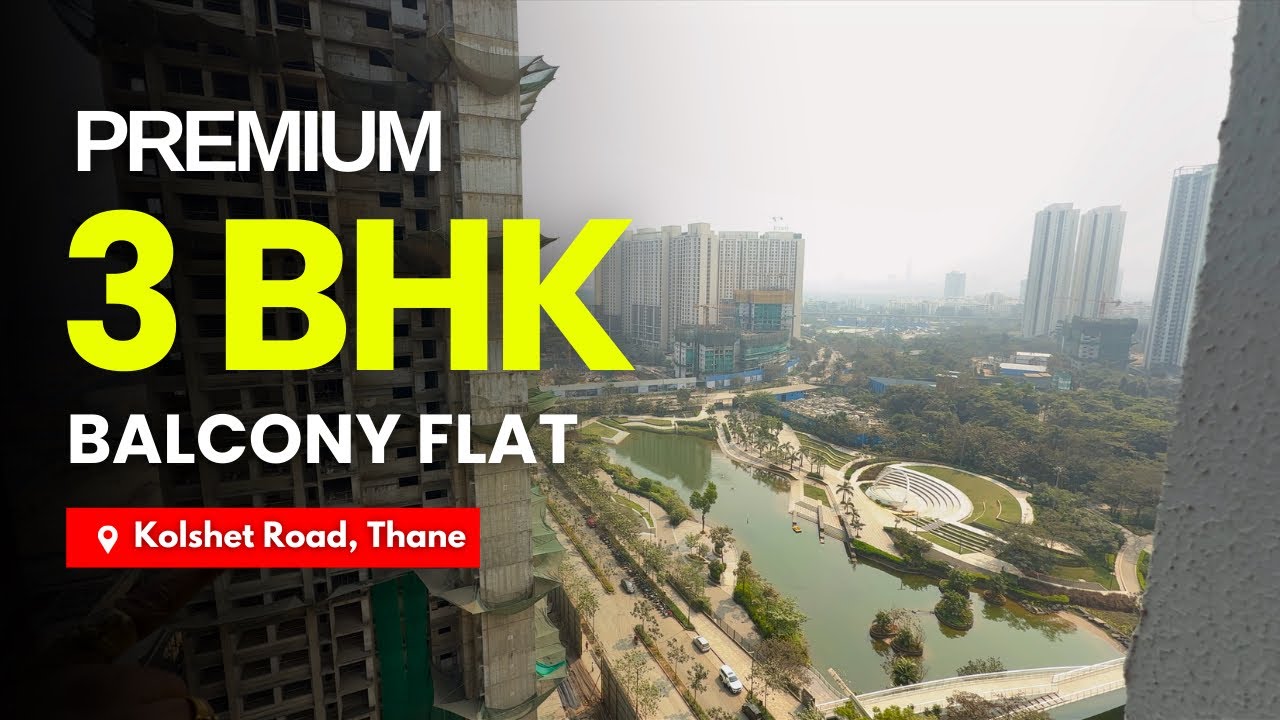 Grand Central Park Facing 3 BHK Balcony Flat For Sale In Kalpataru Immensa, Kolshet Road, Thane