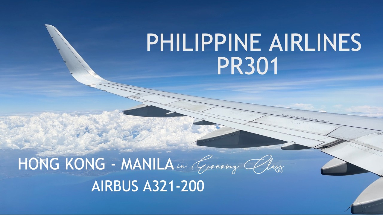 FLIGHT EXPERIENCE: PHILIPPINE AIRLINES PR301 AIRBUS A321-200 HONG KONG TO MANILA in ECONOMY CLASS