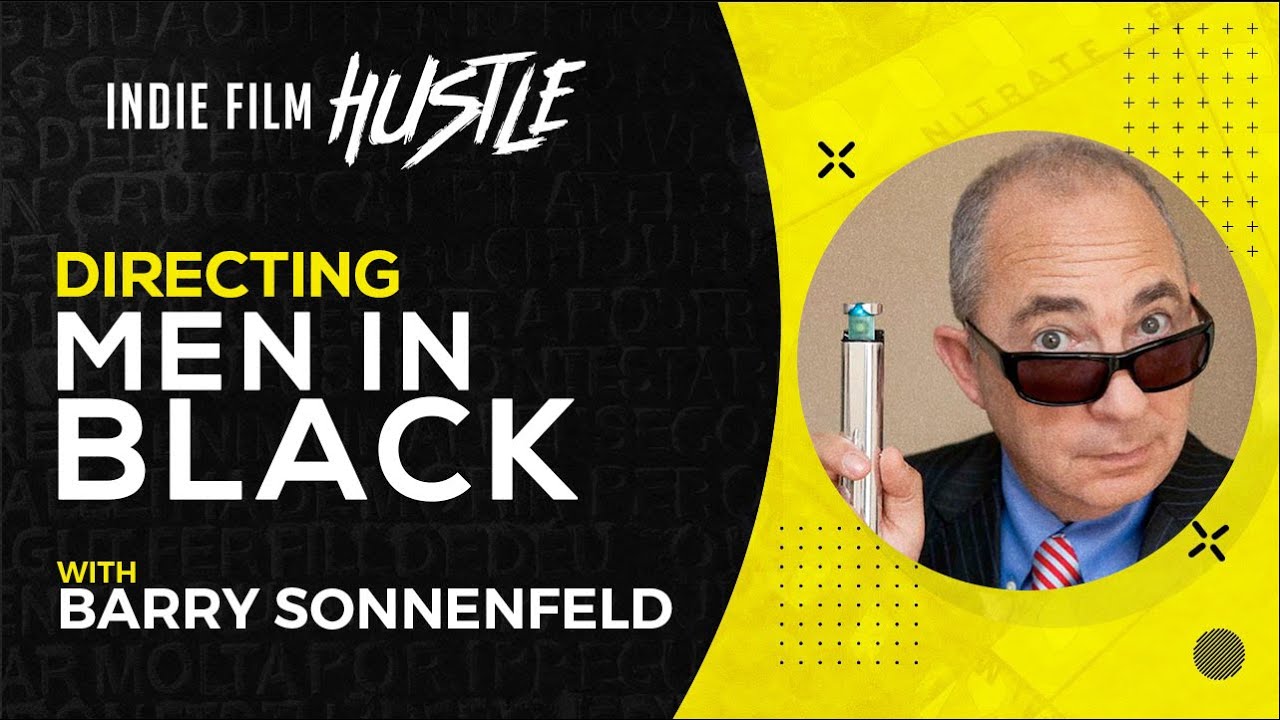 Directing Men in Black with Barry Sonnenfeld // Indie Film Hustle Talks