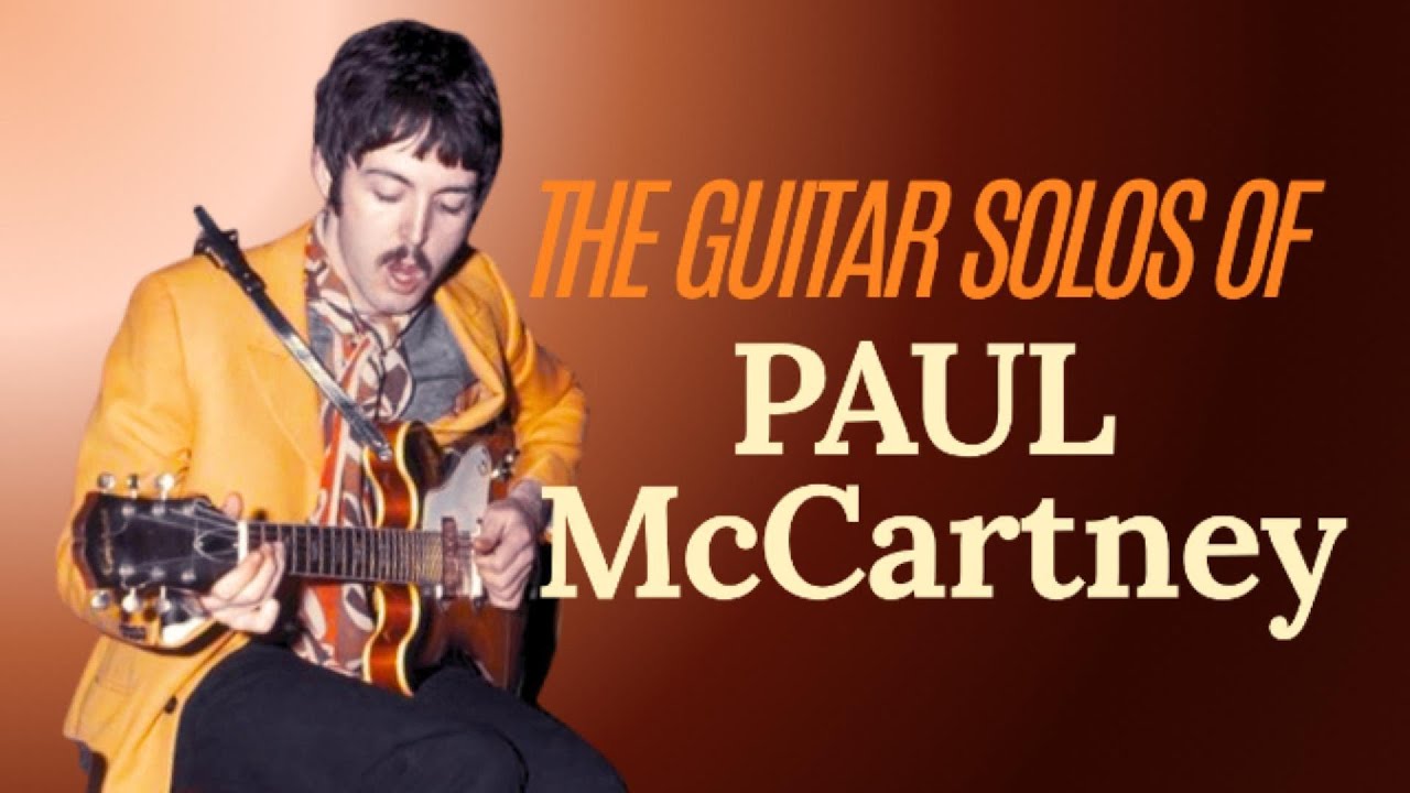 The Hidden Style of Paul McCartney&rsquo;s Beatles Guitar Solos