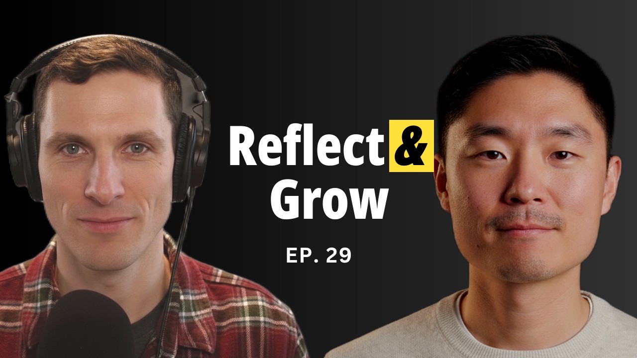 Ep. 29 - Reflect & Grow