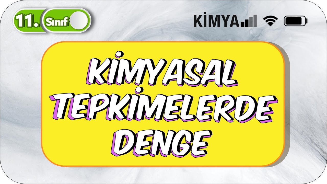 Kimyasal Tepkimelerde Denge | 11. Sınıf Kimya  #2023