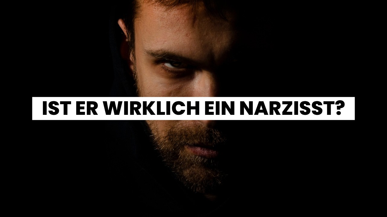 🤯 Warum er KEIN Narzisst war (vielleicht)