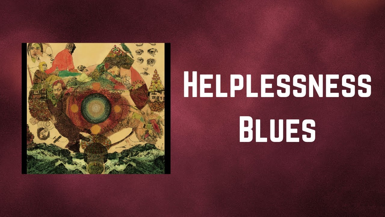 Fleet Foxes - Helplessness Blues (Lyrics)