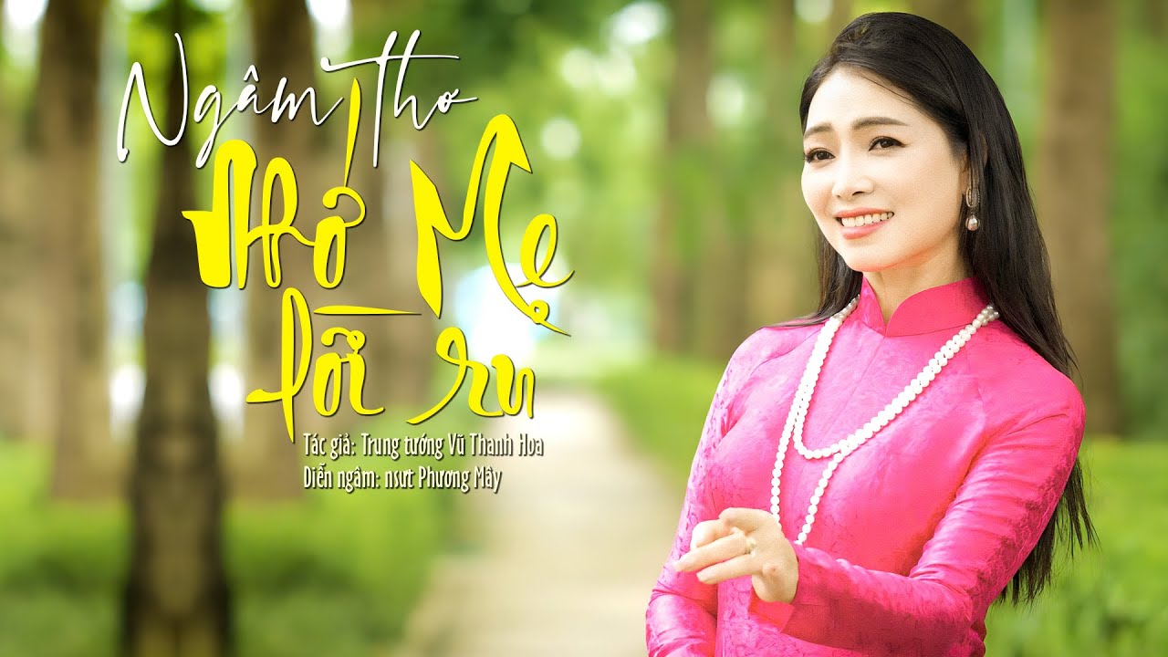Ngâm Thơ - Nhớ Mẹ Lời Ru | tác giả: Vũ Thanh Hoa
