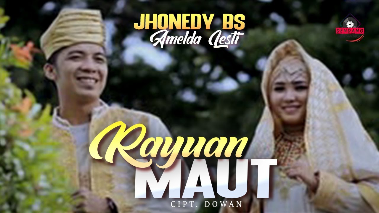 Jhonedy BS Ft. Amelda Lesti - Rayuan Maut | Dendang Minang